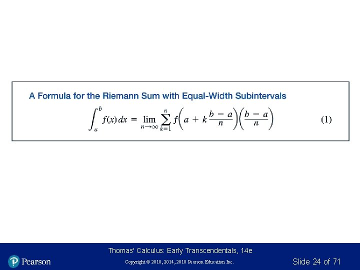 Thomas' Calculus: Early Transcendentals, 14 e Copyright © 2018, 2014, 2010 Pearson Education Inc.