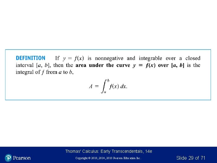 Thomas' Calculus: Early Transcendentals, 14 e Copyright © 2018, 2014, 2010 Pearson Education Inc.