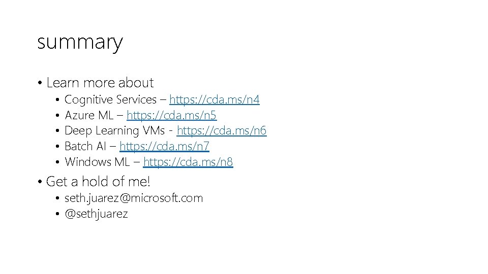 summary • Learn more about • • • Cognitive Services – https: //cda. ms/n