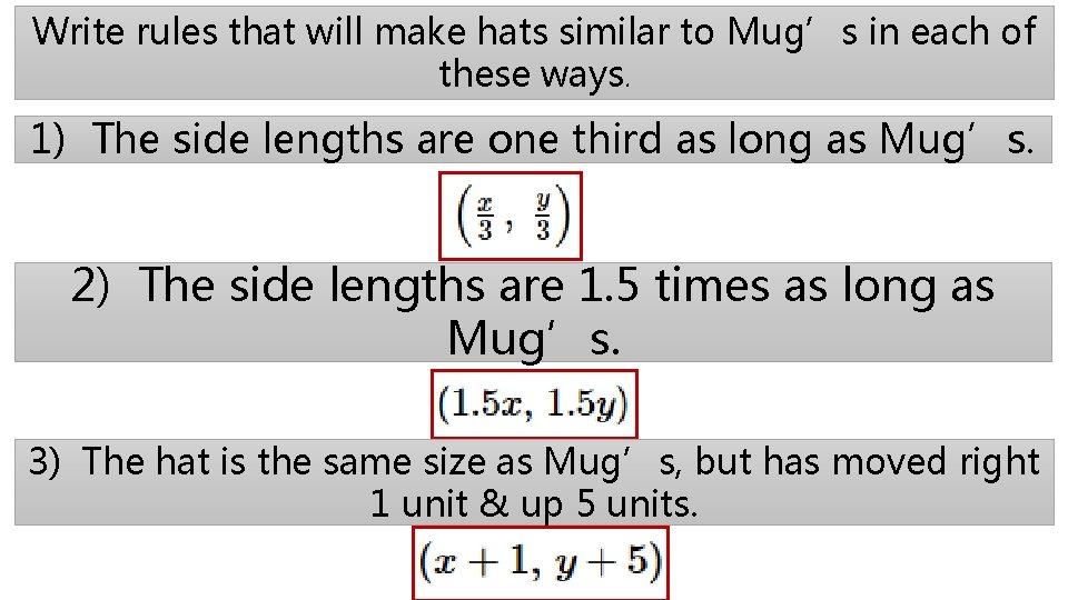 Write rules that will make hats similar to Mug’s in each of these ways.