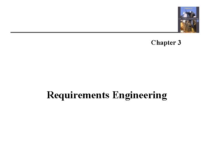 Chapter 3 Requirements Engineering 