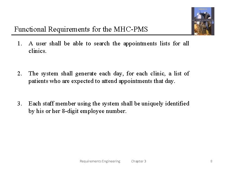 Functional Requirements for the MHC-PMS 1. A user shall be able to search the