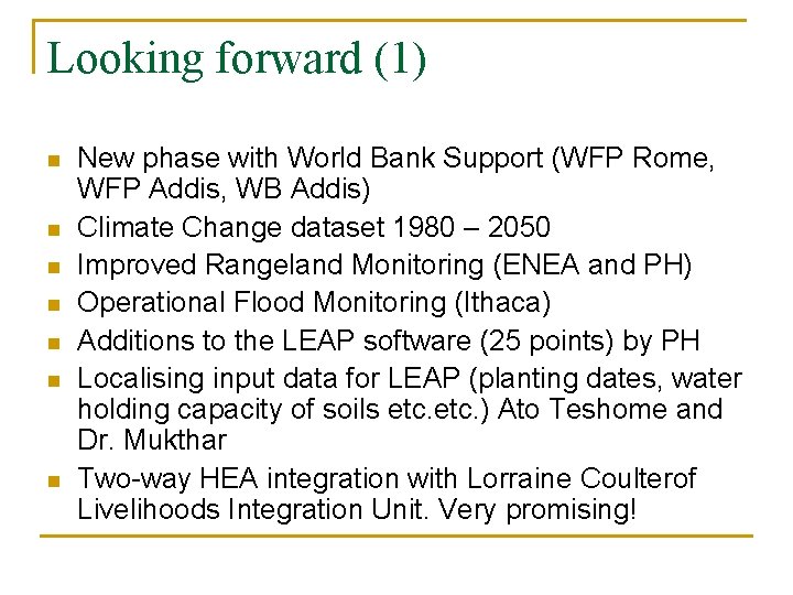 Looking forward (1) n n n n New phase with World Bank Support (WFP