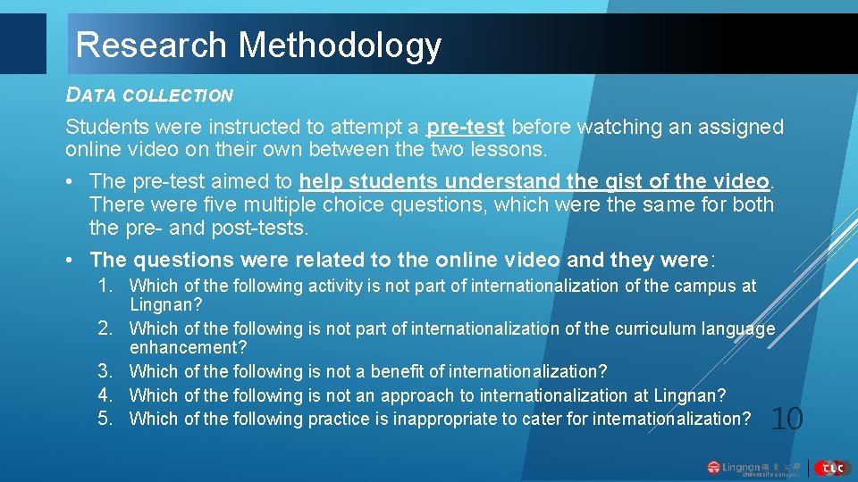 Research Methodology DATA COLLECTION Students were instructed to attempt a pre-test before watching an