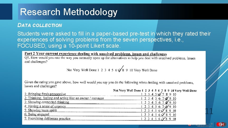 Research Methodology DATA COLLECTION Students were asked to fill in a paper-based pre-test in