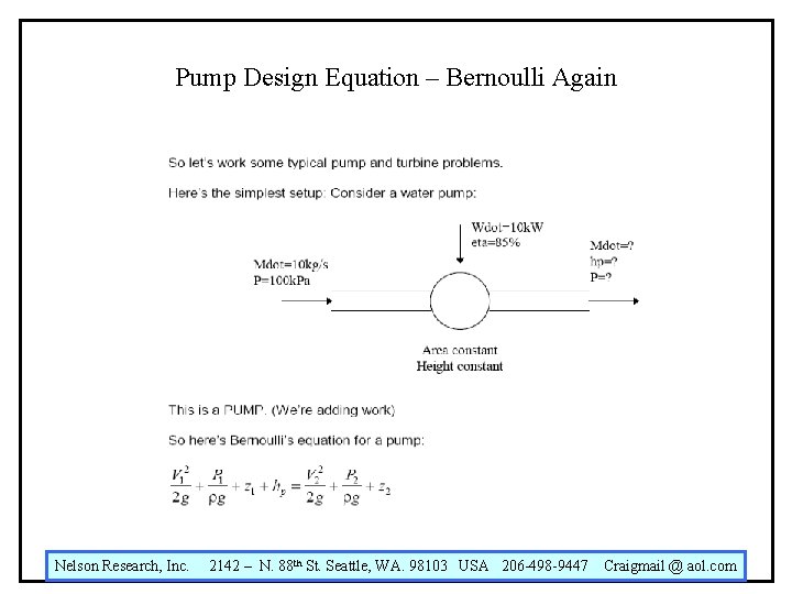 Pump Design Equation – Bernoulli Again Nelson Research, Inc. 2142 – N. 88 th