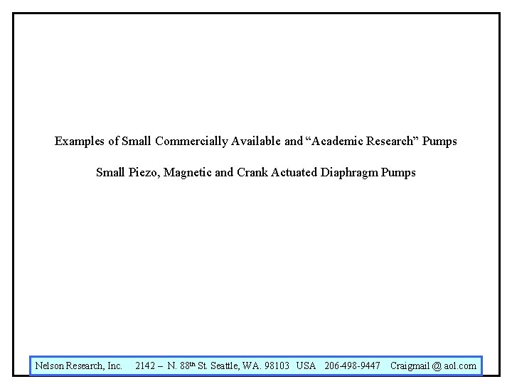 Examples of Small Commercially Available and “Academic Research” Pumps Small Piezo, Magnetic and Crank