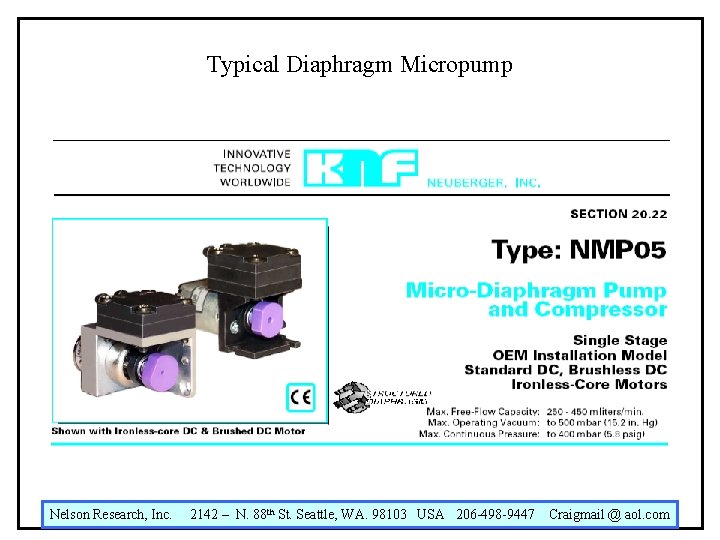 Typical Diaphragm Micropump Nelson Research, Inc. 2142 – N. 88 th St. Seattle, WA.