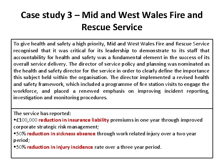 Case study 3 – Mid and West Wales Fire and Rescue Service To give Case study 3 – Mid and West Wales Fire and Rescue Service To give
