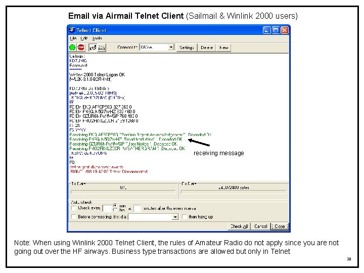 Email via Airmail Telnet Client (Sailmail & Winlink 2000 users) receiving message Note: When