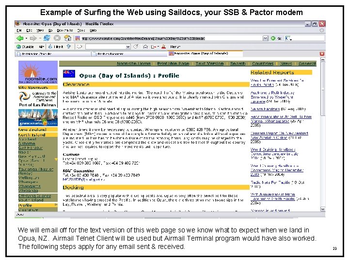 Example of Surfing the Web using Saildocs, your SSB & Pactor modem We will