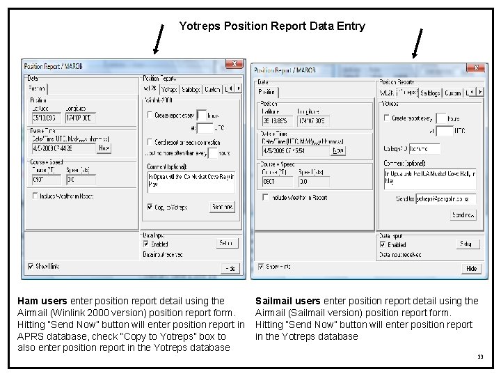  Yotreps Position Report Data Entry Ham users enter position report detail using the