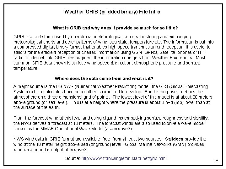 Weather GRIB (gridded binary) File Intro What is GRIB and why does it provide