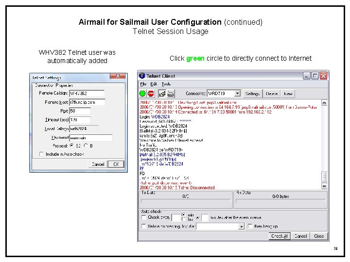 Airmail for Sailmail User Configuration (continued) Telnet Session Usage WHV 382 Telnet user was