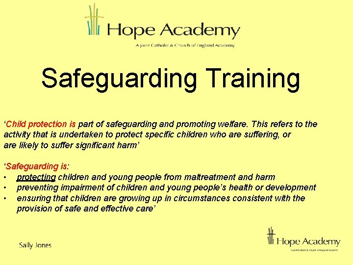Safeguarding Training ‘Child protection is part of safeguarding and promoting welfare. This refers to