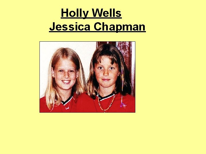 Holly Wells Jessica Chapman 