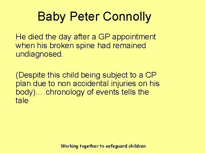 Baby Peter Connolly He died the day after a GP appointment when his broken