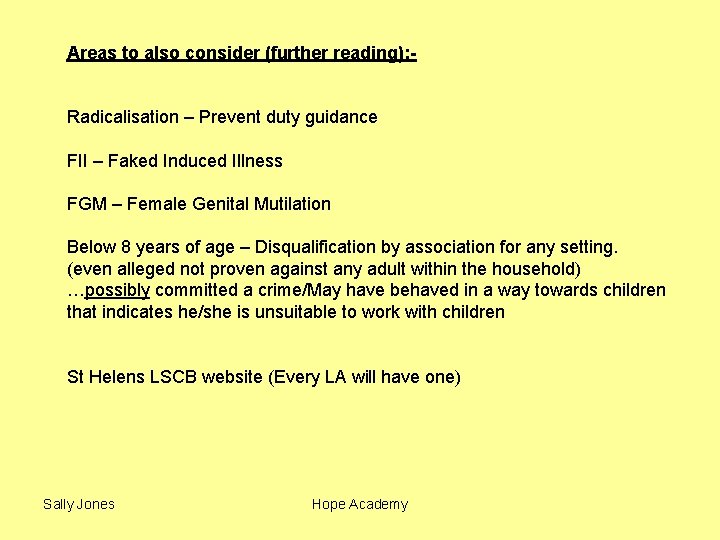 Areas to also consider (further reading): Radicalisation – Prevent duty guidance FII – Faked