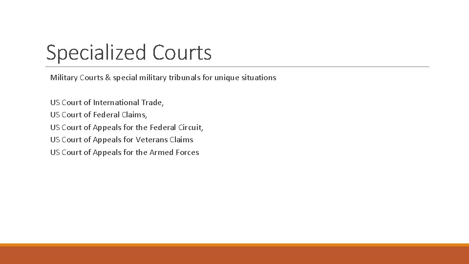 Specialized Courts Military Courts & special military tribunals for unique situations US Court of