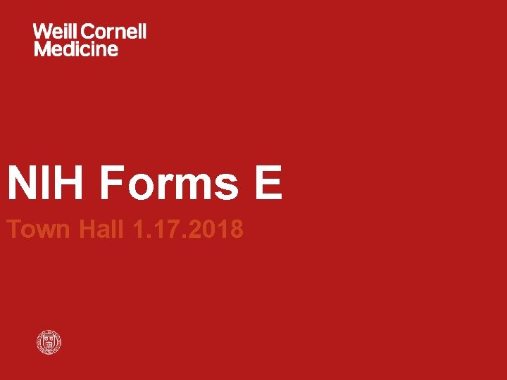NIH Forms E Town Hall 1. 17. 2018 