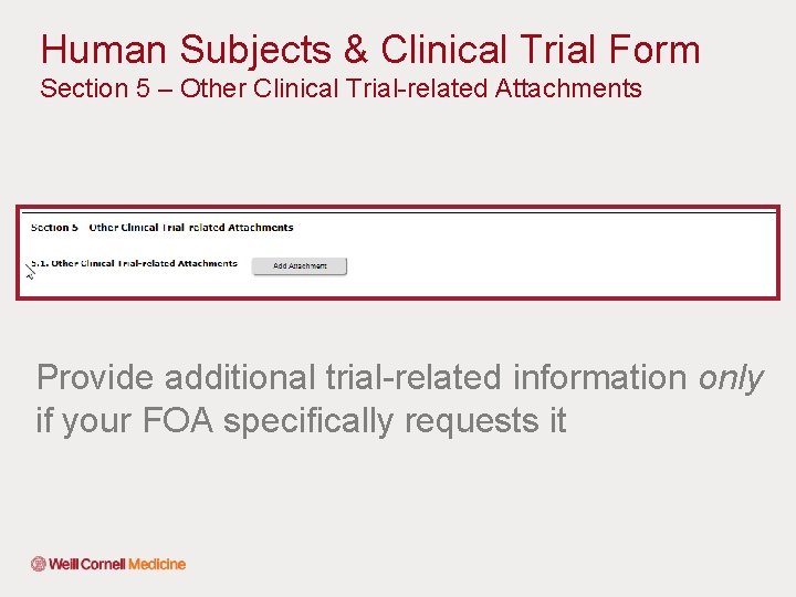 Human Subjects & Clinical Trial Form Section 5 – Other Clinical Trial-related Attachments Provide