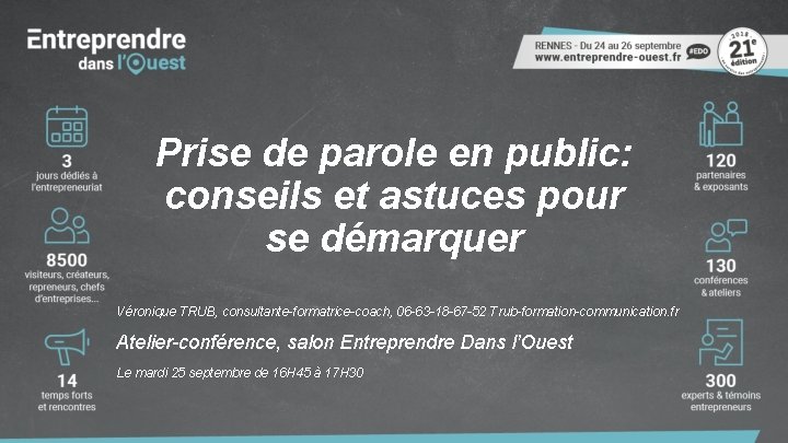 Prise de parole en public: conseils et astuces pour se démarquer Véronique TRUB, consultante-formatrice-coach,