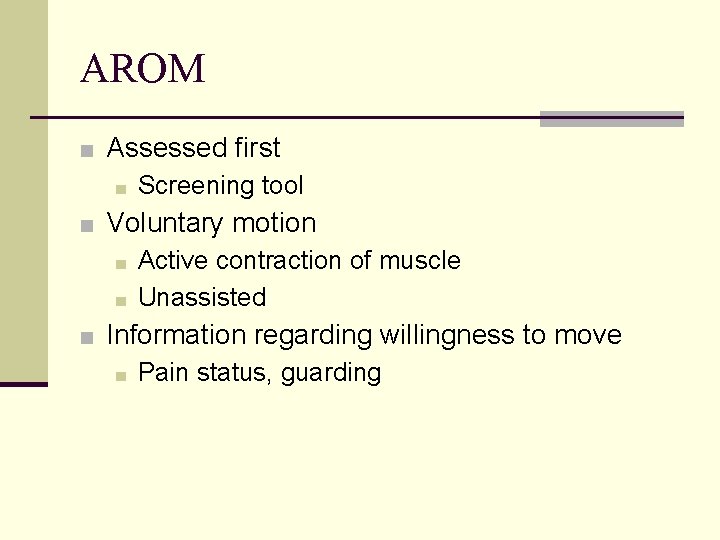 AROM ■ Assessed first ■ Screening tool ■ Voluntary motion ■ Active contraction of AROM ■ Assessed first ■ Screening tool ■ Voluntary motion ■ Active contraction of