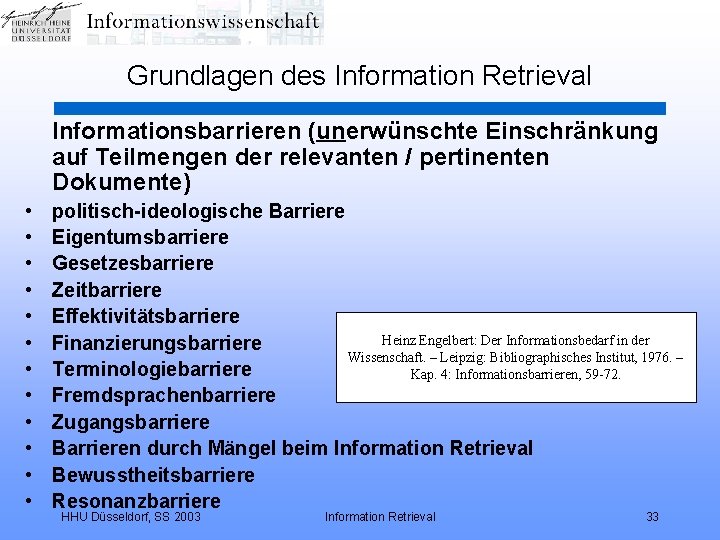 Grundlagen des Information Retrieval Informationsbarrieren (unerwünschte Einschränkung auf Teilmengen der relevanten / pertinenten Dokumente)