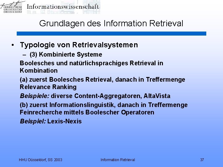 Grundlagen des Information Retrieval • Typologie von Retrievalsystemen – (3) Kombinierte Systeme Boolesches und