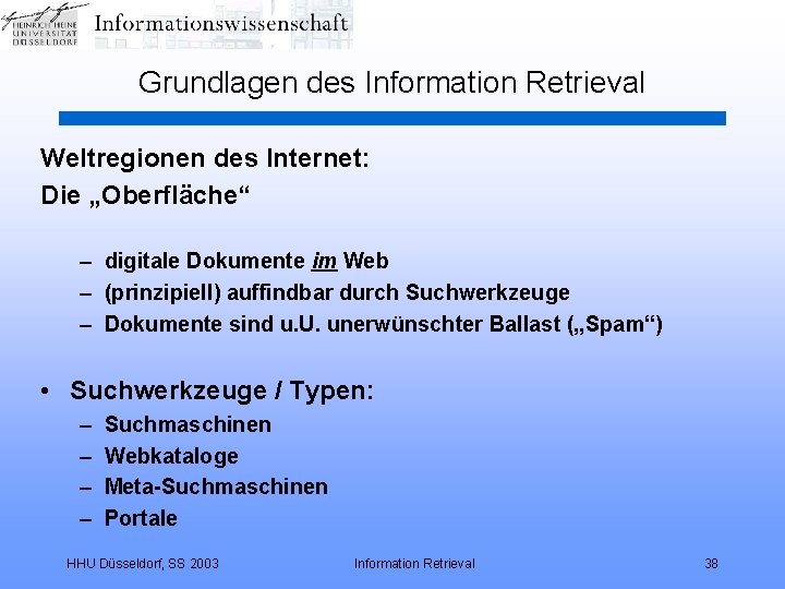 Grundlagen des Information Retrieval Weltregionen des Internet: Die „Oberfläche“ – digitale Dokumente im Web