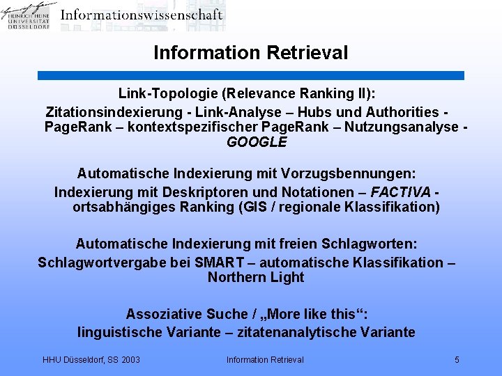 Information Retrieval Link-Topologie (Relevance Ranking II): Zitationsindexierung - Link-Analyse – Hubs und Authorities Page.