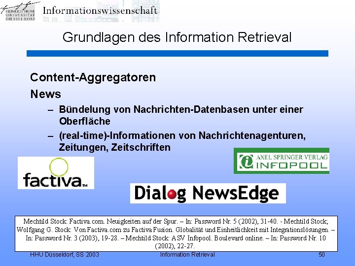 Grundlagen des Information Retrieval Content-Aggregatoren News – Bündelung von Nachrichten-Datenbasen unter einer Oberfläche –
