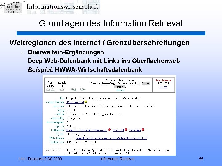 Grundlagen des Information Retrieval Weltregionen des Internet / Grenzüberschreitungen – Querweltein-Ergänzungen Deep Web-Datenbank mit