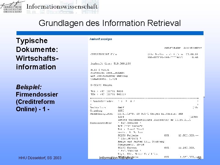 Grundlagen des Information Retrieval Typische Dokumente: Wirtschaftsinformation Beispiel: Firmendossier (Creditreform Online) - 1 -