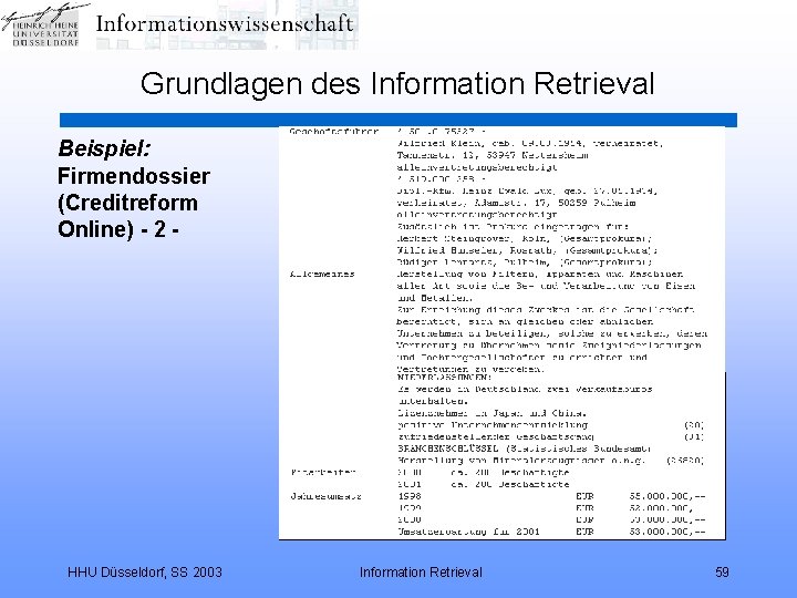 Grundlagen des Information Retrieval Beispiel: Firmendossier (Creditreform Online) - 2 - HHU Düsseldorf, SS