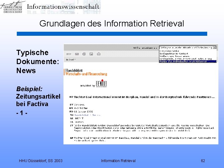 Grundlagen des Information Retrieval Typische Dokumente: News Beispiel: Zeitungsartikel bei Factiva -1 - HHU