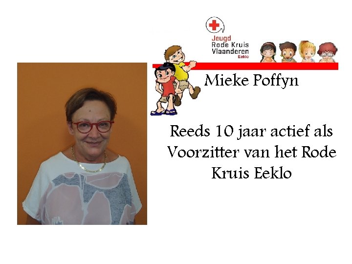 Mieke Poffyn Reeds 10 jaar actief als Voorzitter van het Rode Kruis Eeklo 