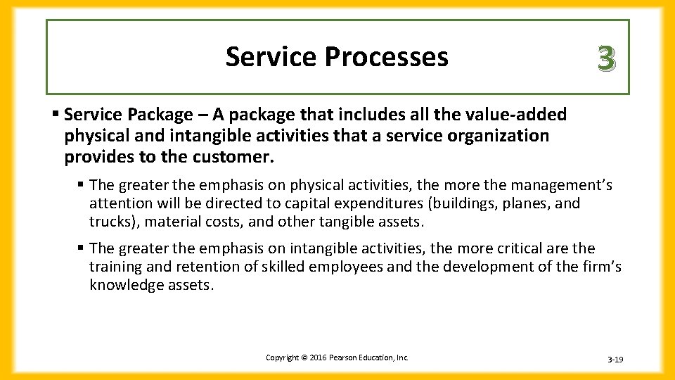 Service Processes 3 § Service Package – A package that includes all the value-added Service Processes 3 § Service Package – A package that includes all the value-added