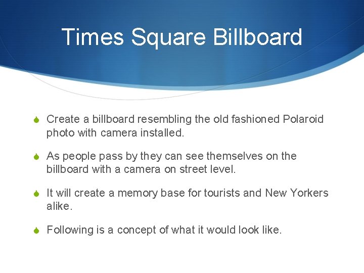 Times Square Billboard S Create a billboard resembling the old fashioned Polaroid photo with