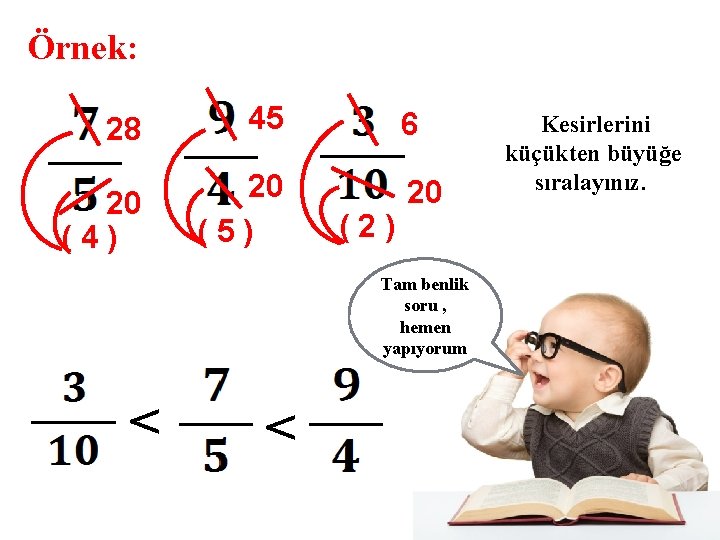 Örnek: 28 45 20 (4) 20 (5) 6 (2) 20 Tam benlik soru ,