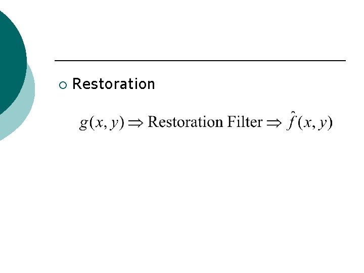¡ Restoration 