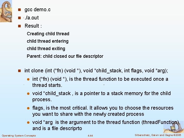 n gcc demo. c n. /a. out n Result : Creating child thread entering