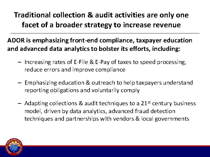 Traditional collection & audit activities are only one facet of a broader strategy to