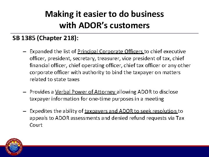 Making it easier to do business with ADOR’s customers SB 1385 (Chapter 218): –