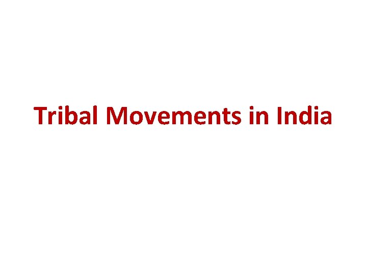 Tribal Movements in India 