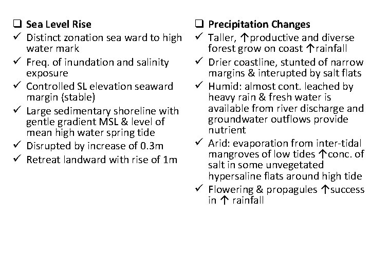 q Sea Level Rise ü Distinct zonation sea ward to high water mark ü