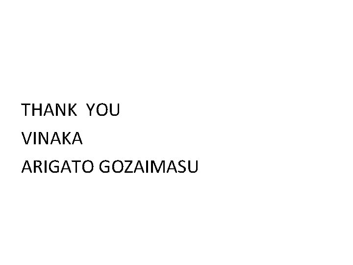 THANK YOU VINAKA ARIGATO GOZAIMASU 