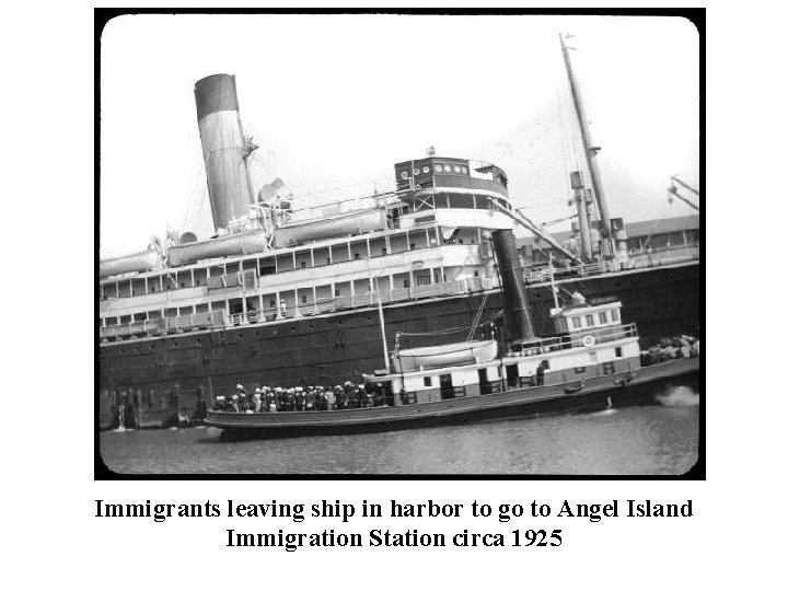  Immigrants leaving ship in harbor to go to Angel Island Immigration Station circa