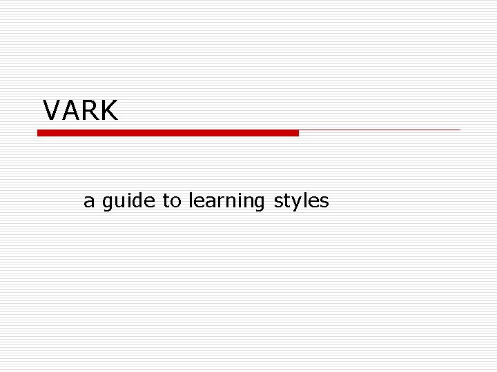 VARK a guide to learning styles 