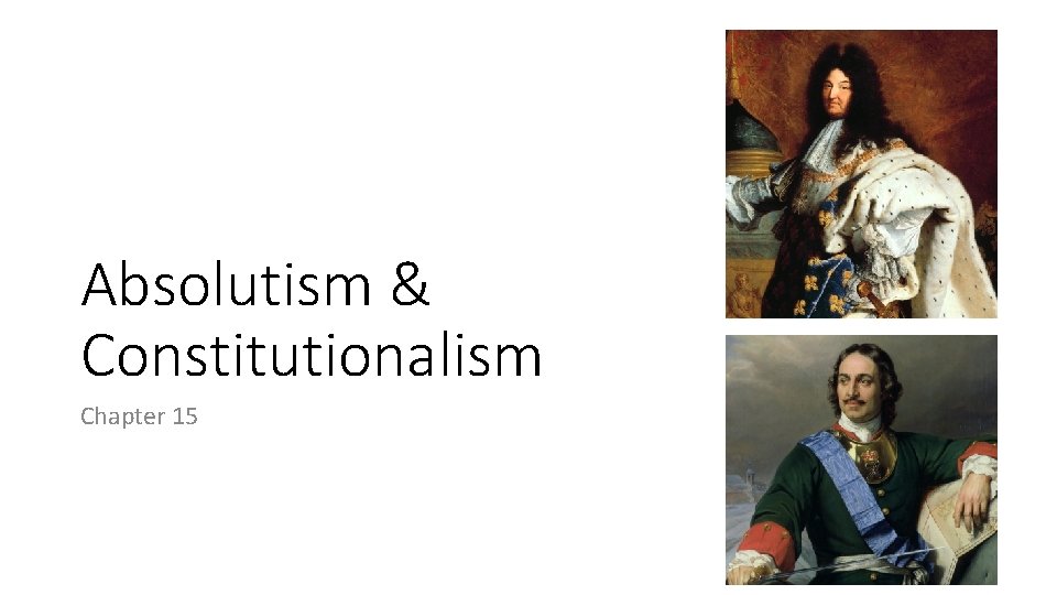 Absolutism & Constitutionalism Chapter 15 